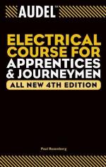 Audel Electrical Course for Apprentices and Journeymen