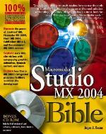 Macromedia Studio MX 2004 Bible [With CDROM]