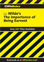Cliffs Notes on Wilde's The Importance of Being Earnest