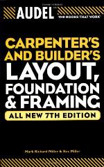 Audel Carpenter's and Builder's Layout, Foundation &amp; Framing