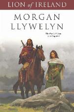Lion of Ireland (Celtic World of Morgan Llywelyn, 5)