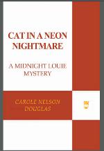 Cat in a Neon Nightmare: A Midnight Louie Mystery (Midnight Louie Mysteries)