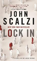 Lock In: A Novel of the Near Future