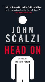 Head On: A Novel of the Near Future (Lock In)