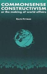 Commonsense Constructivism, or the Making of World Affairs