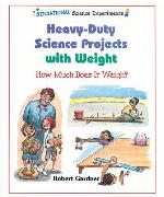 Heavy-Duty Science Projects with Weight