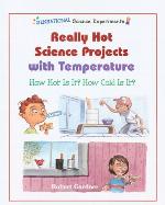 Really Hot Science Projects with Temperature