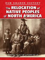 The Relocation of Native Peoples of North America