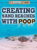 Creating Sand Beaches with Poop