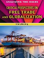 Critical Perspectives on Free Trade and Globalization
