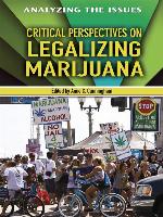 Critical Perspectives on Legalizing Marijuana
