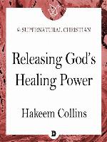 Releasing God's Healing Power