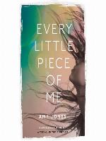 Every Little Piece of Me