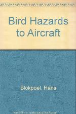 Bird hazards to aircraft : problems and prevention of bird/aircraft collisions