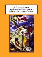 A Feminist Analysis of Gender and Primogeniture in French Neoclassical Tragedy