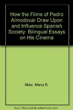 How the Films of Pedro Almod[var Draw Upon and Influence Spanish Society
