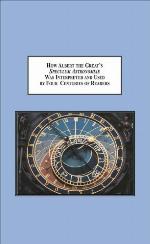 How Albert the Great's Speculum Astronomiae Was Interpreted and Used by Four Centuries of Readers