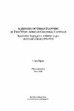 A History of Urban Planning in Two West African Colonial Capitals