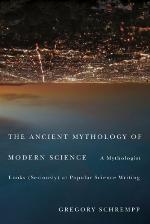 The Ancient Mythology of Modern Science