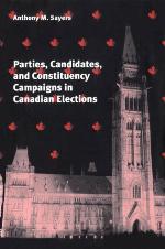 Parties, Candidates, and Constituency Campaigns in Canadian Elections