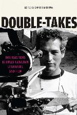Double-Takes: Intersections between Canadian Literature and Film (Reappraisals: Canadian Writers)