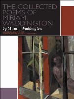 The Collected Poems of Miriam Waddington