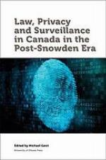 Law, Privacy and Surveillance in Canada in the Post-Snowden Era