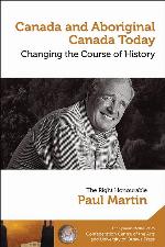 Canada and Aboriginal Canada Today - Le Canada et le Canada autochtone aujourd&rsquo;hui: Changing the Course of History - Changer le cours de l&rsquo;histoire ... Series/Collection de la M&eacute;daille Symons)