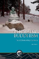 Choosing Buddhism: The Life Stories of Eight Canadians (Mercury Series)
