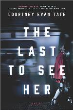 The Last to See Her: A Novel