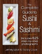 The Complete Guide to Sushi and Sashimi: Includes 625 step-by-step photographs