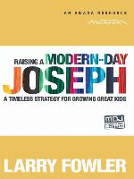 Raising a Modern-Day Joseph