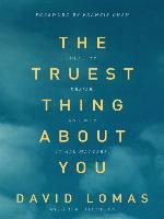 Truest Thing about You