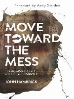 Move Toward the Mess
