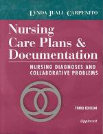 Nursing Care Plans &amp; Documentation: Nursing Diagnoses and Collaborative Problems