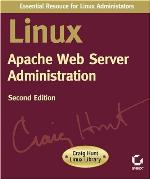 Linux Apache Web Server Administration (Craig Hunt Linux Library)