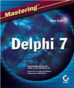 Mastering Delphi 7
