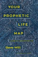 Your Prophetic Life Map: A Guide to a God-Crafted Life