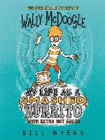 My Life as a Smashed Burrito with Extra Hot Sauce