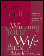 Winning Your Wife Back Before It's Too Late