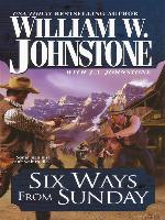 Six Ways From Sunday