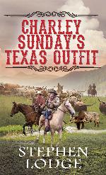 Charley Sunday's Texas Outfit
