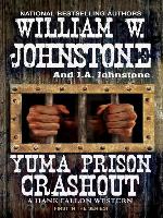 Yuma Prison Crashout