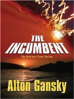 The Incumbent (The Madison Glenn Series #1)