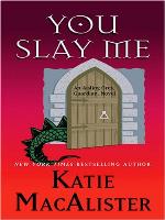 You Slay Me
