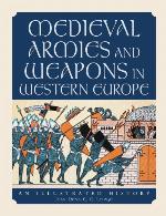 Medieval Armies and Weapons in Western Europe