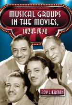 Musical Groups in the Movies, 1929-1970