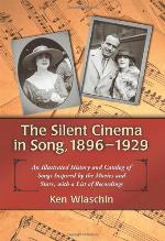 The Silent Cinema in Song, 1896-1929