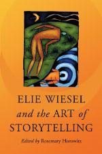 Elie Wiesel and the Art of Storytelling.