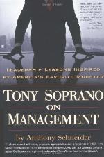 Tony Soprano on management : leadership lessons inspired by America's favorite mobster